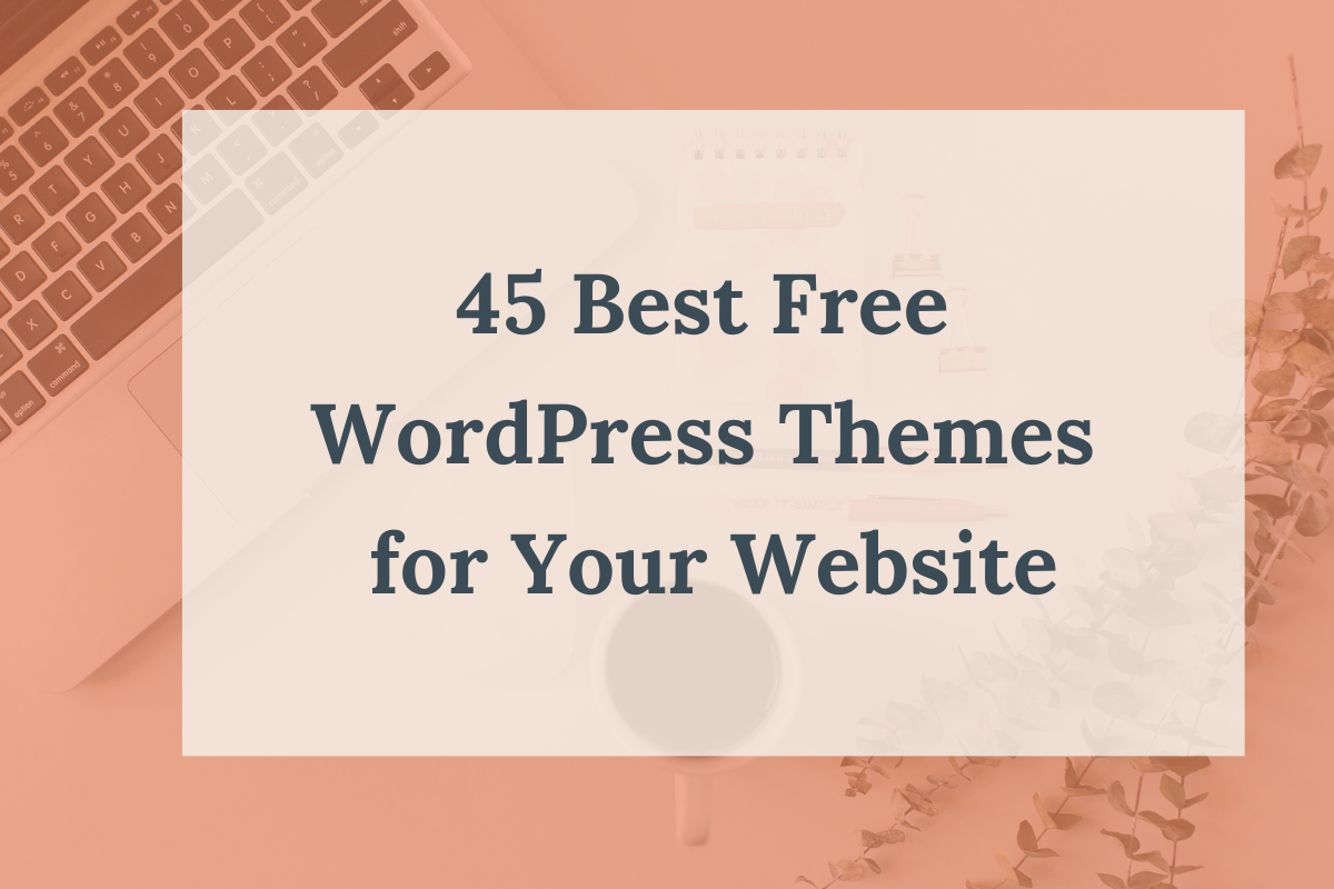 45 Best Free WordPress Themes for Your Website_Blog thumbnail