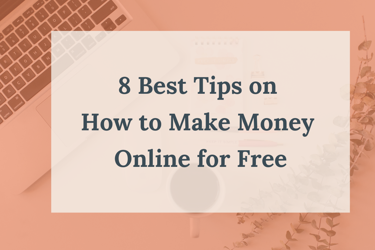 8 Best Tips on How to Make Money Online For Free_Blog thumbnail