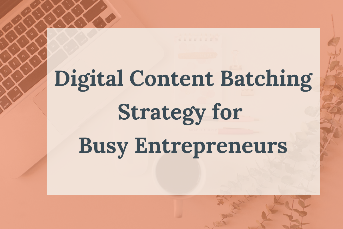 Digital Content Batching Strategy for Busy Entrepreneurs_Blog thumbnail