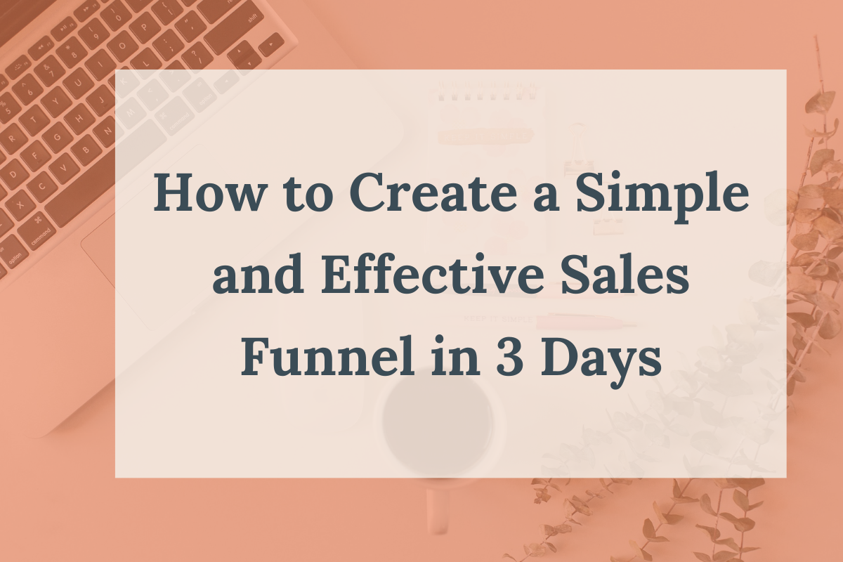 How to Create a Simple and Effective Sales Funnel in 3 Days_Blog thumbnail