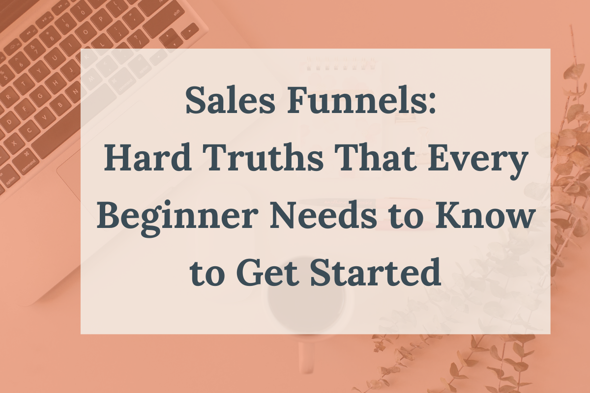 Sales Funnels Hard Truths That Every Beginner Needs to Know to Get Started_Blog thumbnail